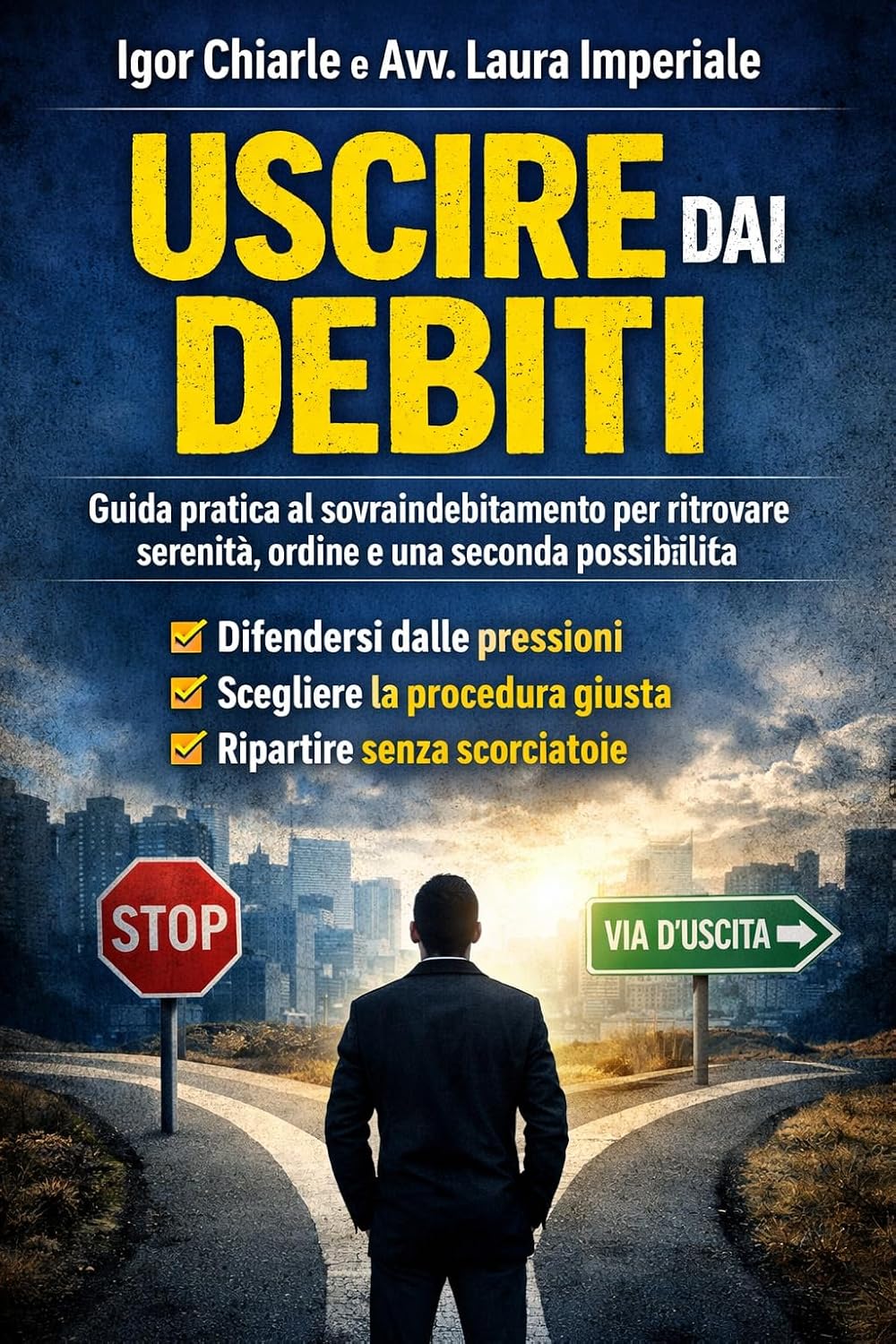 Copertina ufficiale del libro Uscire dai debiti di Igor Chiarle e Avv. Laura Imperiale